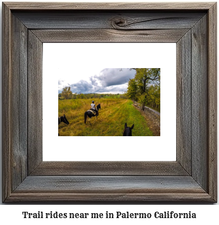 trail rides near me in Palermo, California